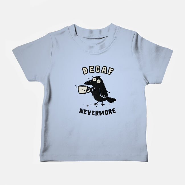 Decaf Nevermore-Baby-Basic-Tee-kg07