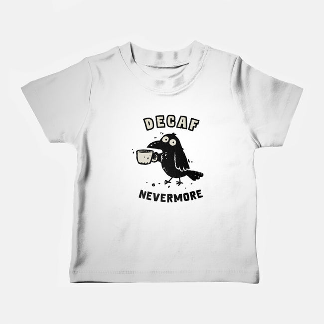 Decaf Nevermore-Baby-Basic-Tee-kg07