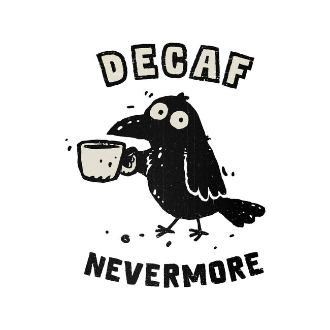 Decaf Nevermore-Unisex-Basic-Tee-kg07