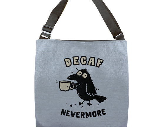 Decaf Nevermore