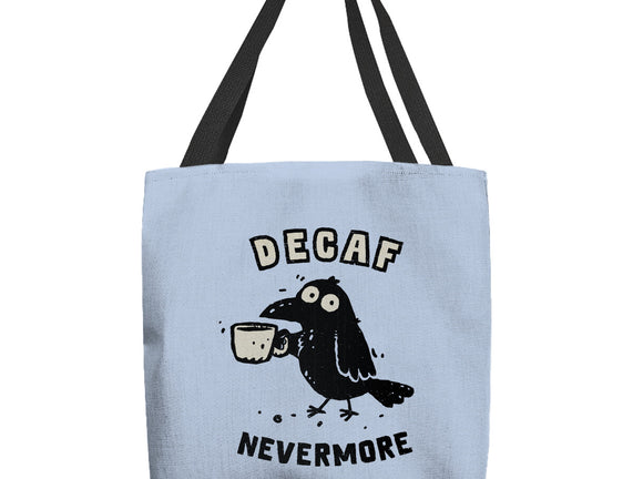 Decaf Nevermore