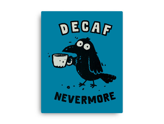 Decaf Nevermore