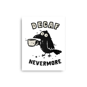 Decaf Nevermore
