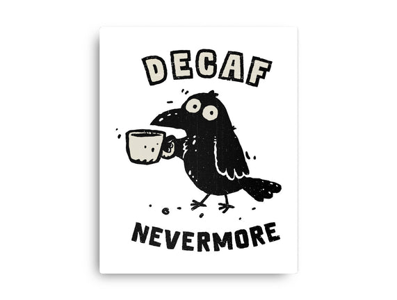 Decaf Nevermore