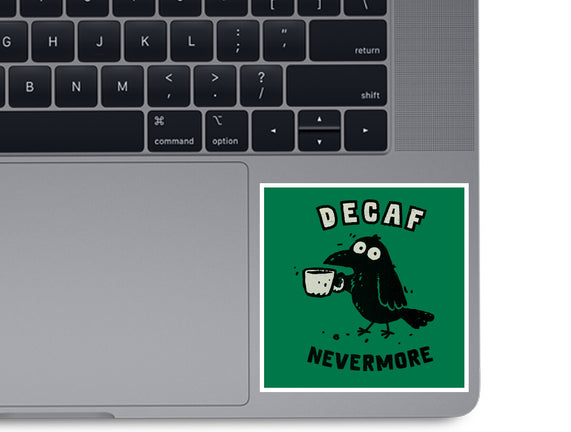 Decaf Nevermore