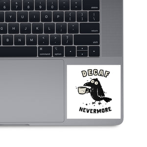Decaf Nevermore