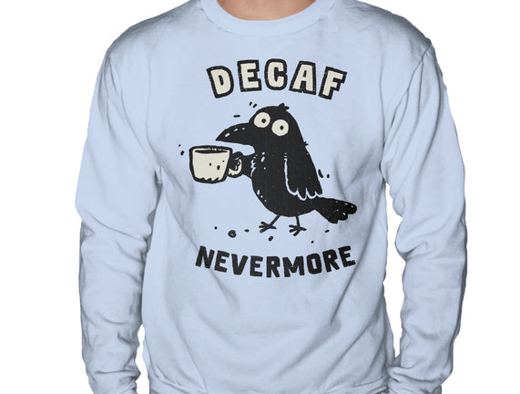 Decaf Nevermore