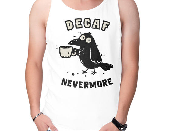 Decaf Nevermore
