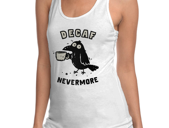 Decaf Nevermore