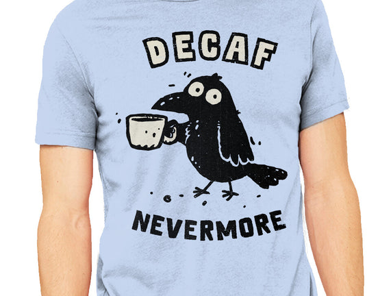 Decaf Nevermore