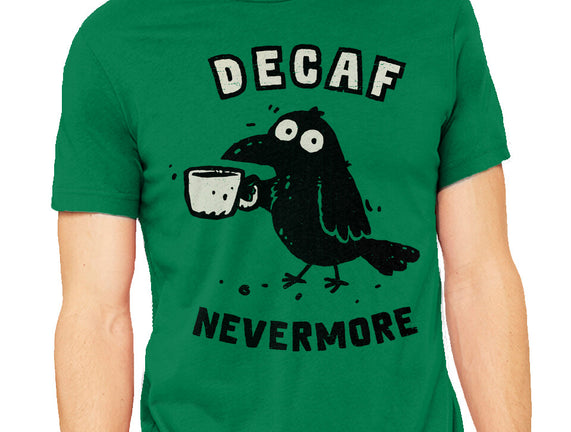 Decaf Nevermore