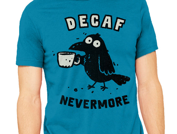 Decaf Nevermore