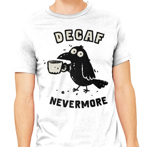 Decaf Nevermore