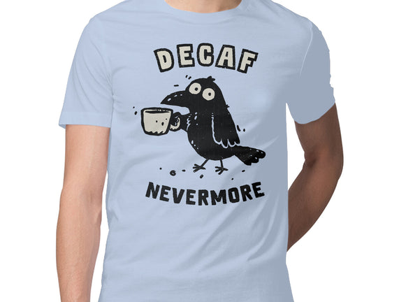 Decaf Nevermore