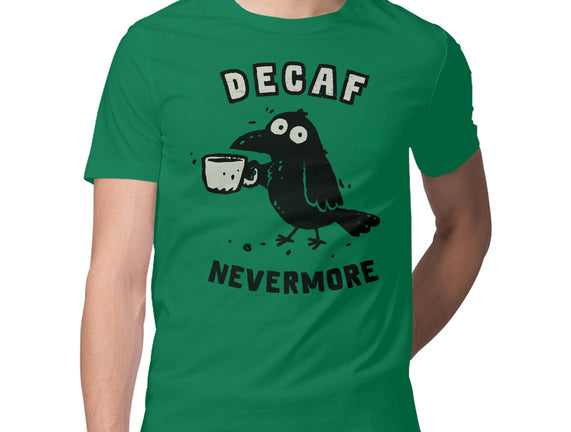 Decaf Nevermore
