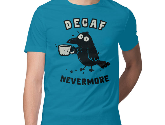 Decaf Nevermore