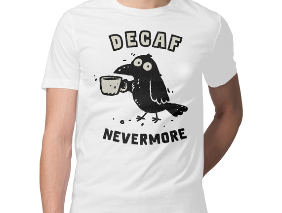 Decaf Nevermore