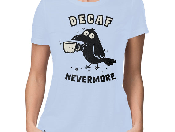 Decaf Nevermore