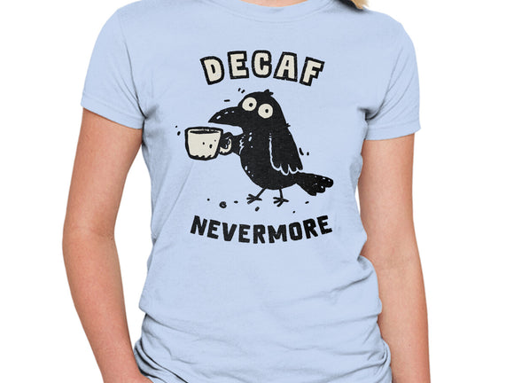 Decaf Nevermore