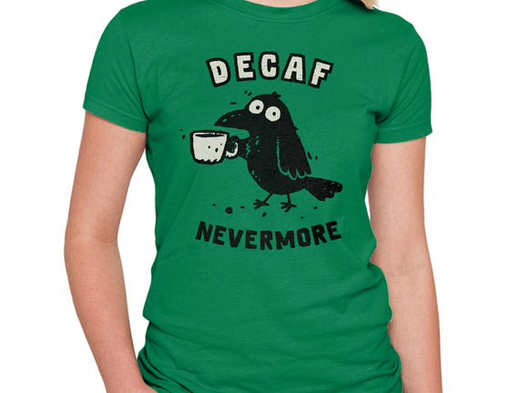 Decaf Nevermore