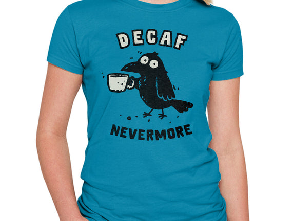 Decaf Nevermore