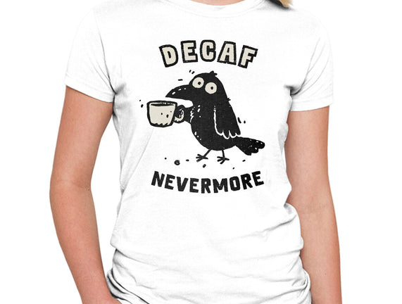 Decaf Nevermore