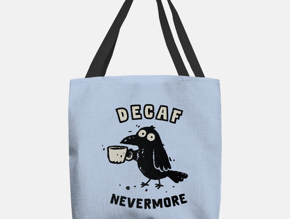 Decaf Nevermore