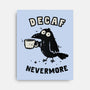 Decaf Nevermore-None-Stretched-Canvas-kg07