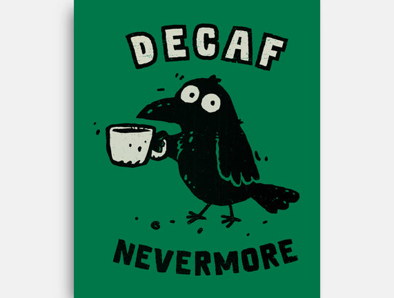 Decaf Nevermore