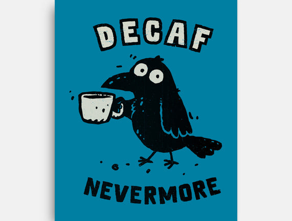 Decaf Nevermore
