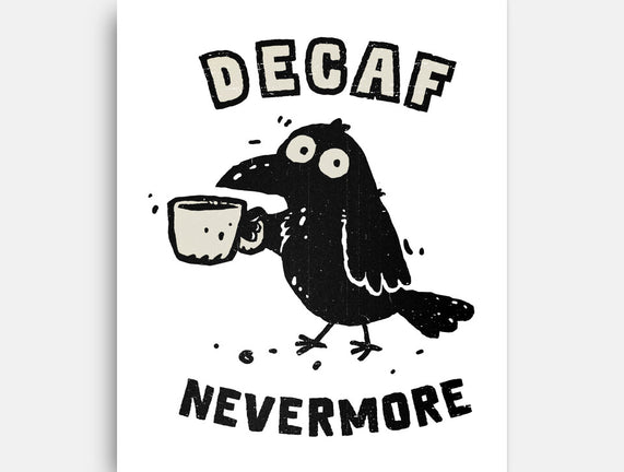 Decaf Nevermore