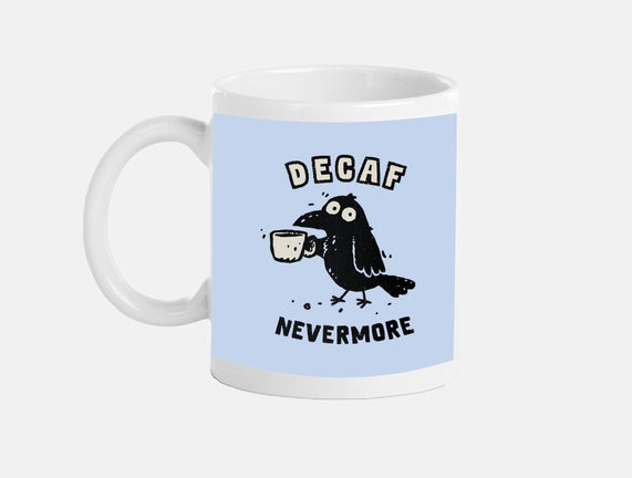 Decaf Nevermore