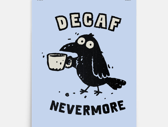 Decaf Nevermore