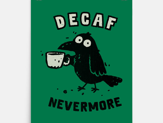 Decaf Nevermore