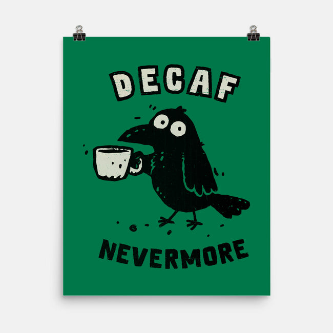 Decaf Nevermore-None-Matte-Poster-kg07