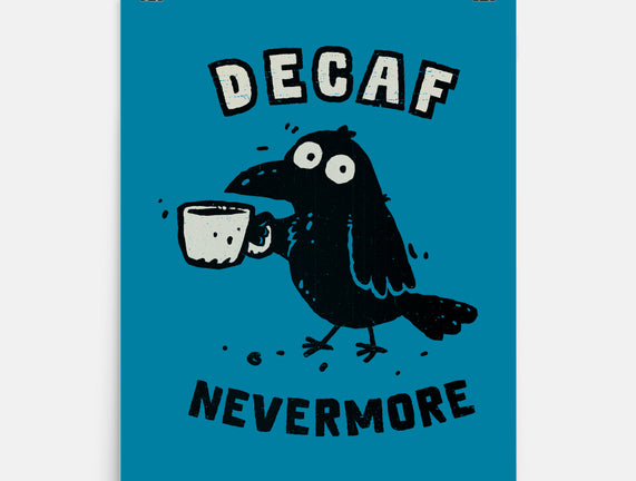 Decaf Nevermore