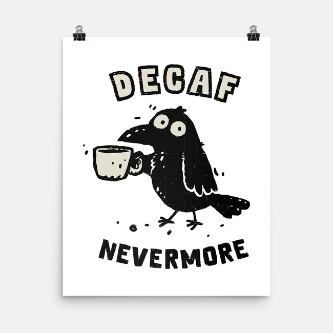 Decaf Nevermore-None-Matte-Poster-kg07