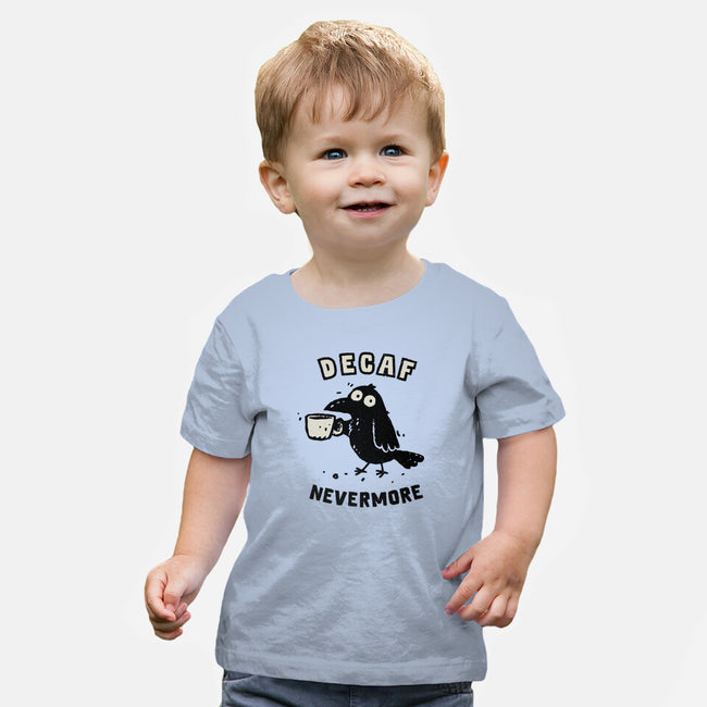 Decaf Nevermore-Baby-Basic-Tee-kg07