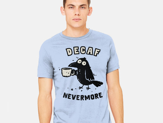 Decaf Nevermore