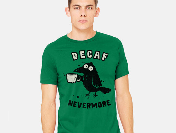 Decaf Nevermore