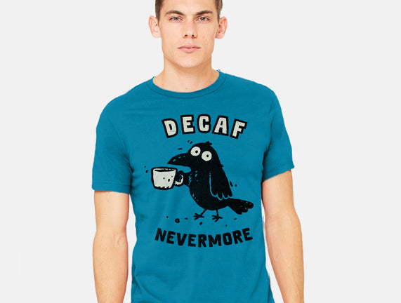 Decaf Nevermore