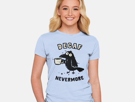 Decaf Nevermore