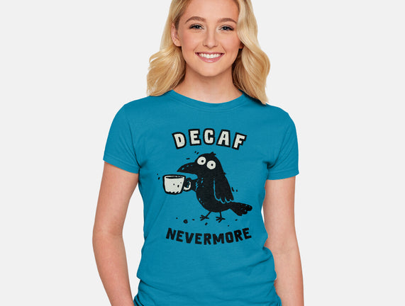 Decaf Nevermore