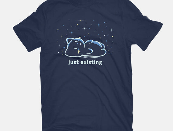Just Existing