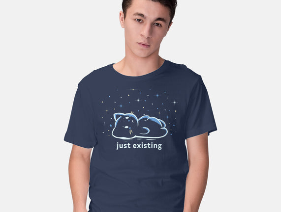 Just Existing