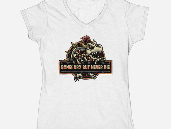 Bones Dry But Never Die