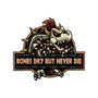 Bones Dry But Never Die-None-Matte-Poster-glitchygorilla