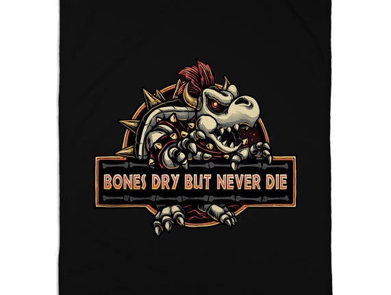 Bones Dry But Never Die