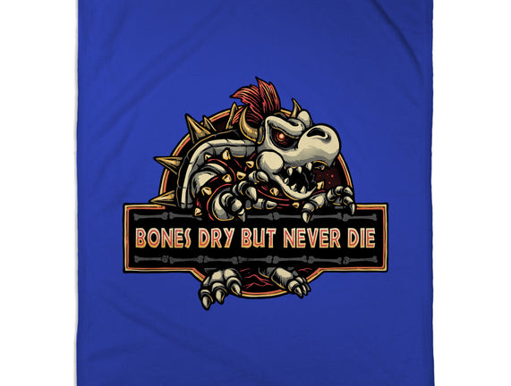Bones Dry But Never Die