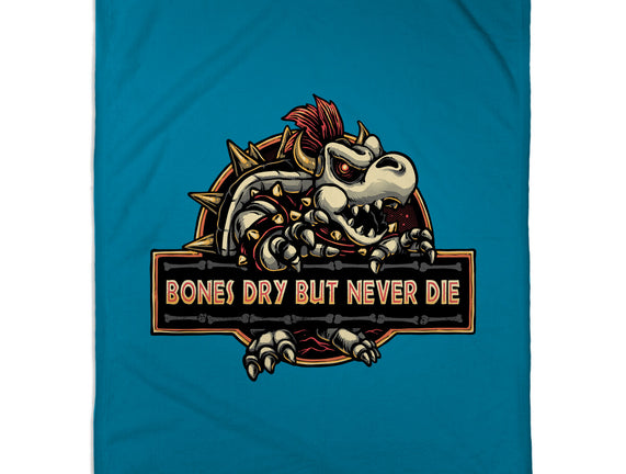 Bones Dry But Never Die